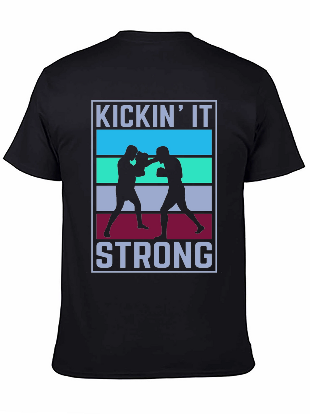 Kickin It Strong T-Shirt