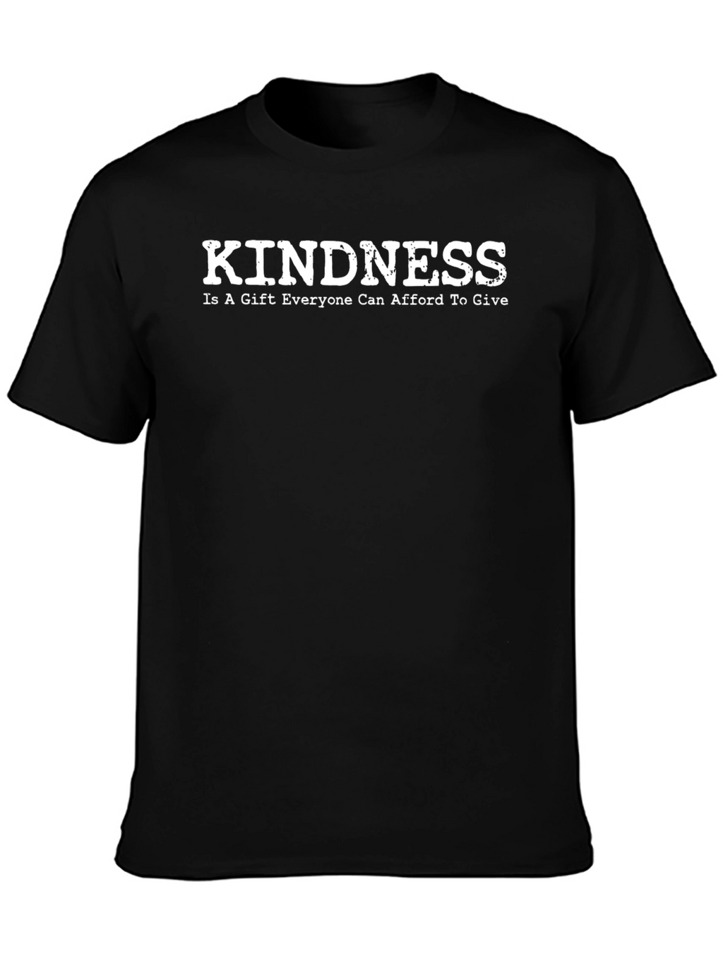 Kindness Gift T-Shirt - Unisex Kindness Message Tee
