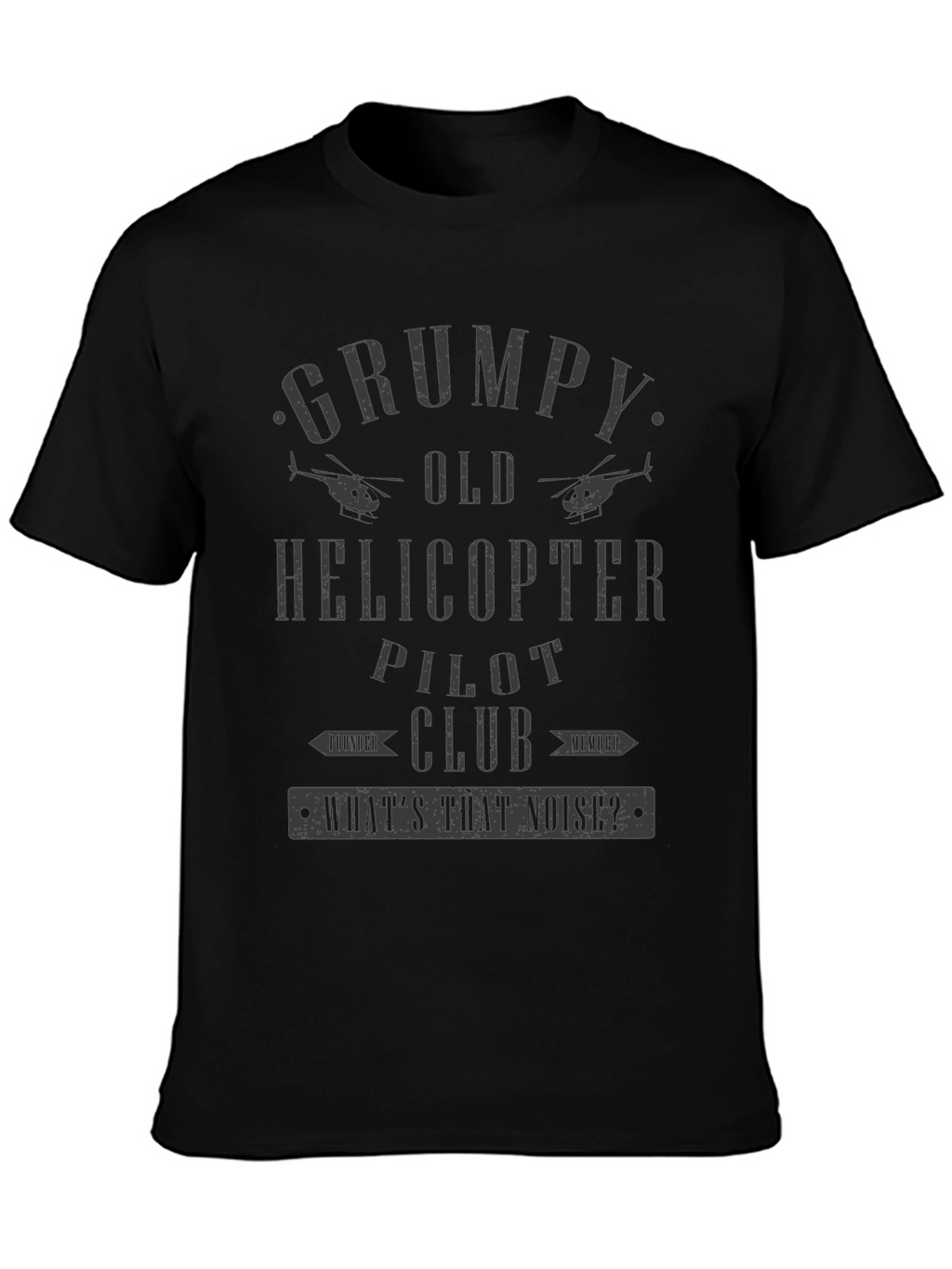 Grumpy Old Helicopter Pilot Club T-Shirt