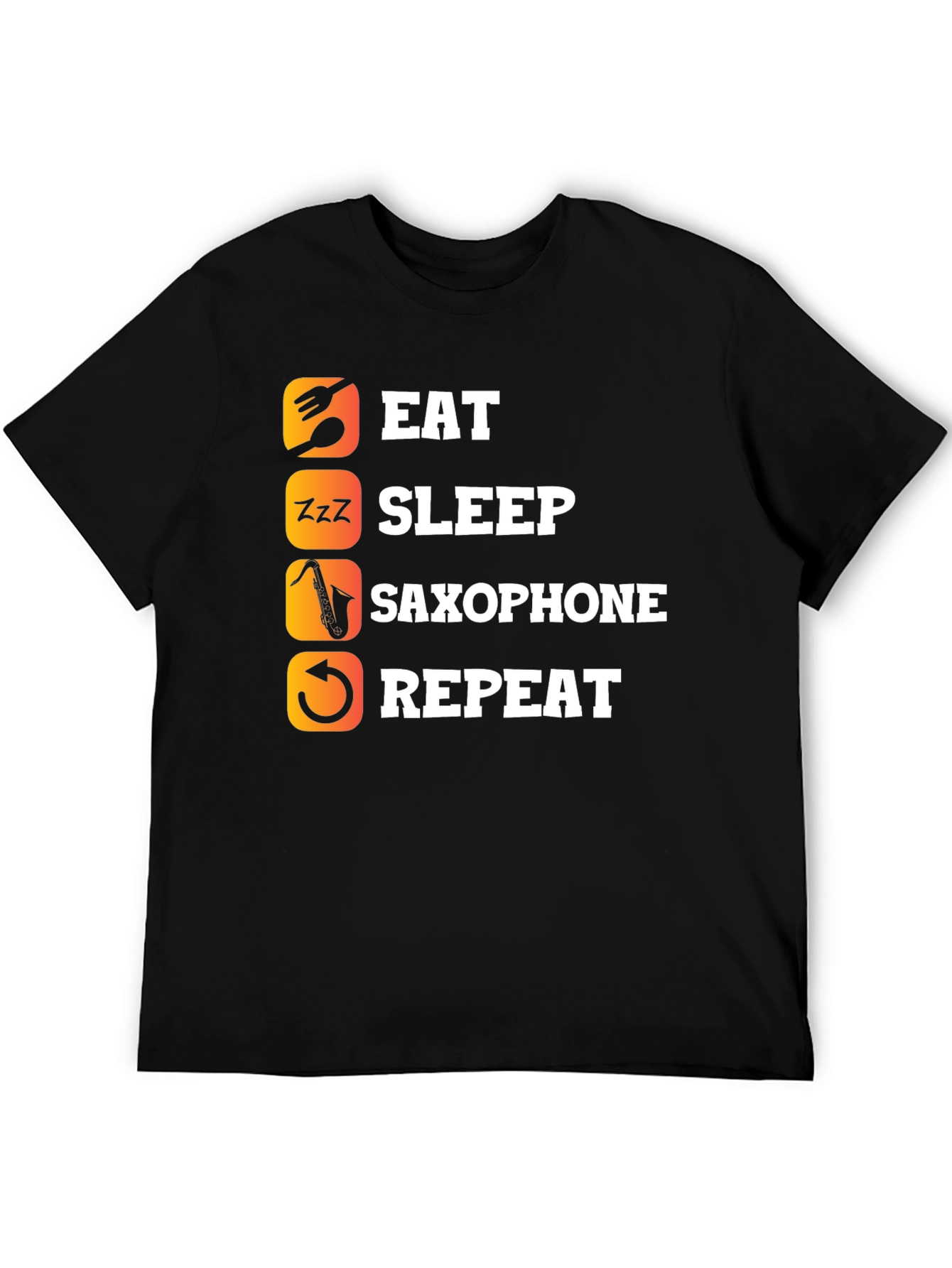 Eat Sleep Saxophone Repeat T-Shirt
