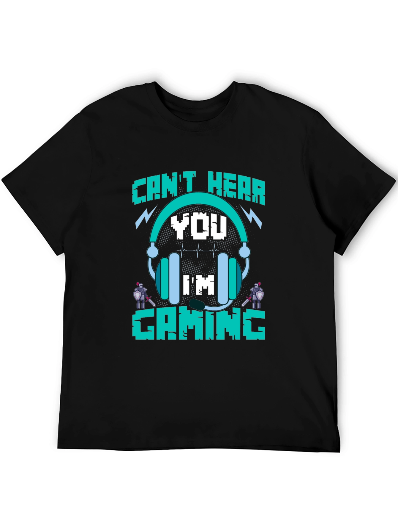 Cant Hear You Im Gaming T-Shirt