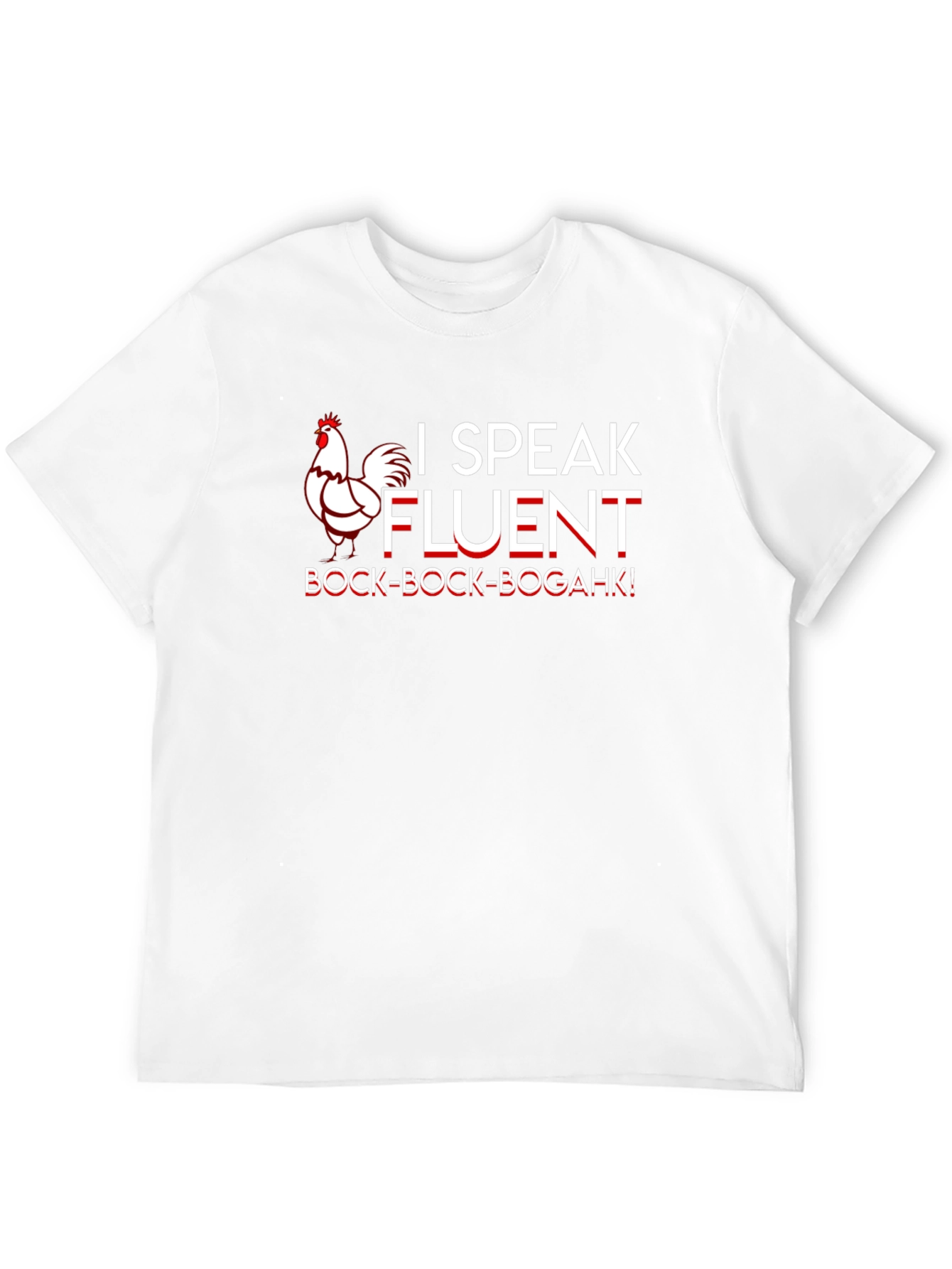Funny I Speak Fluent Chicken T-Shirt