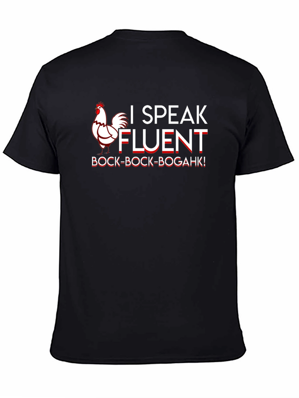Funny I Speak Fluent Chicken T-Shirt