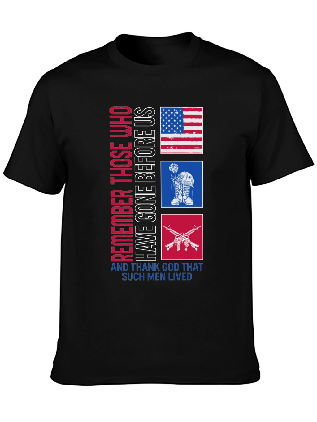 Remember Those Who Have Gone Before Us T-Shirt