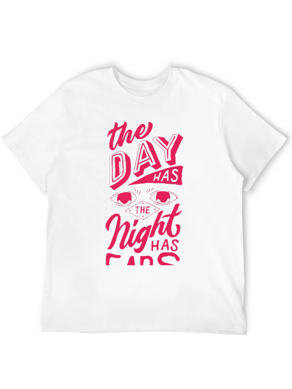 The Day Has Eyes T-Shirt