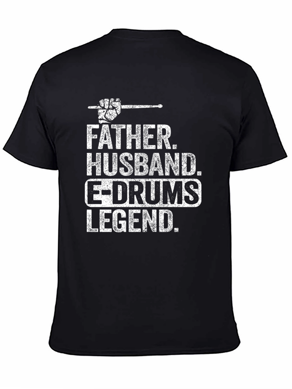 Father Husband E-Drums Legend T-Shirt