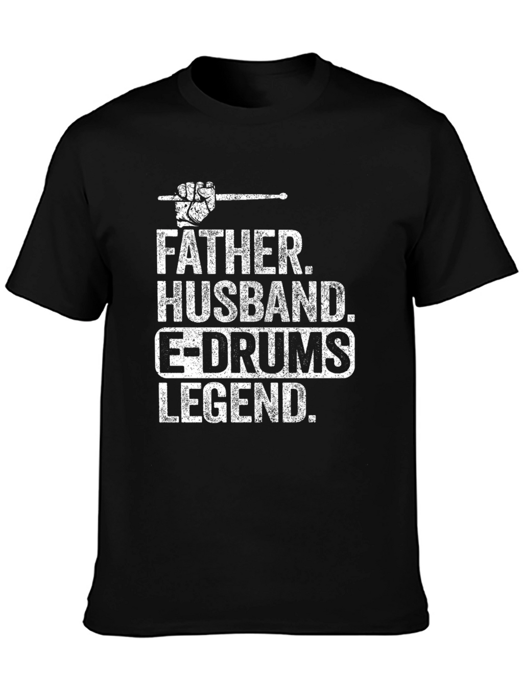 Father Husband E-Drums Legend T-Shirt