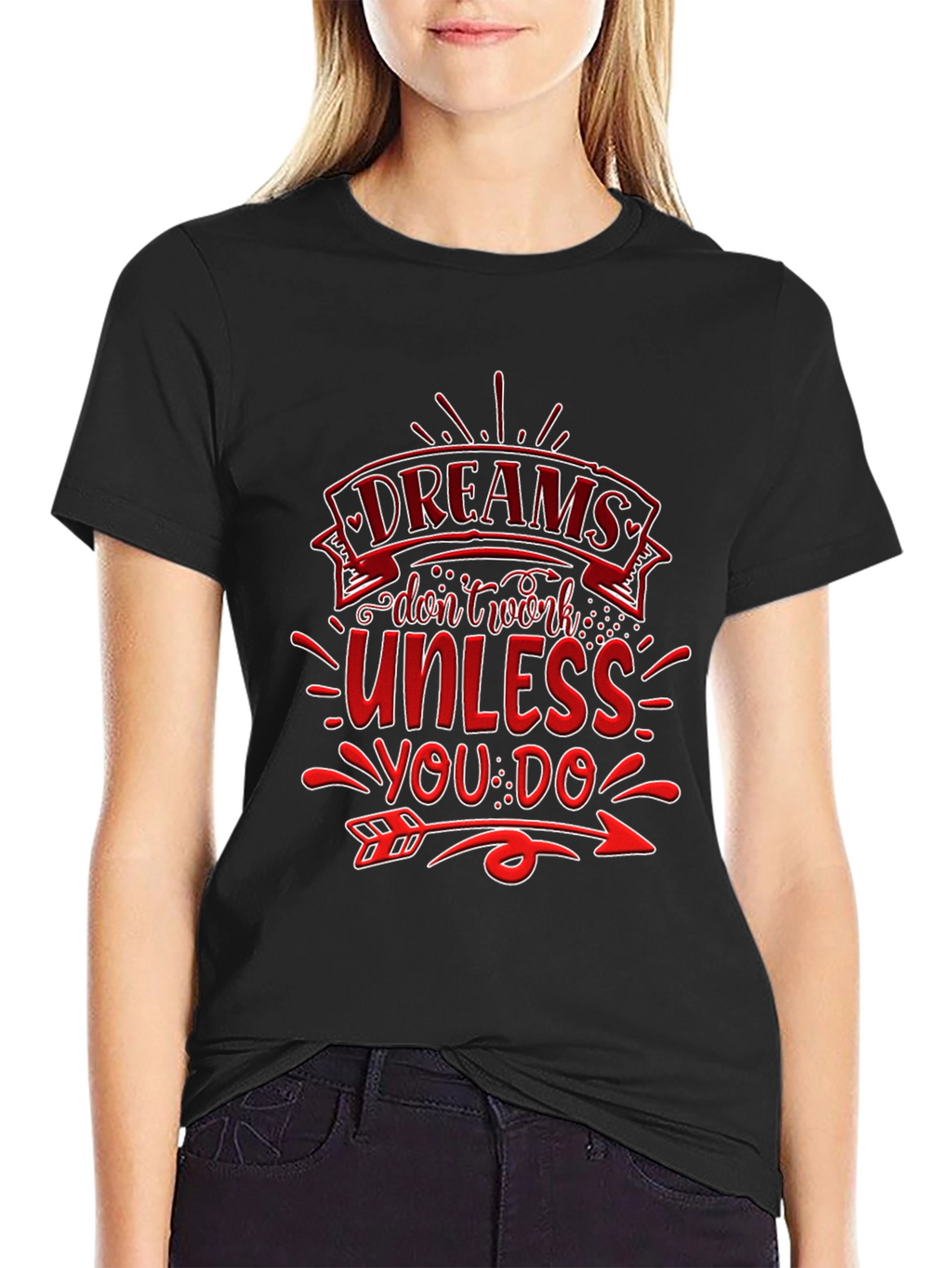 Dreams Dont Work T-Shirt: Motivational Design