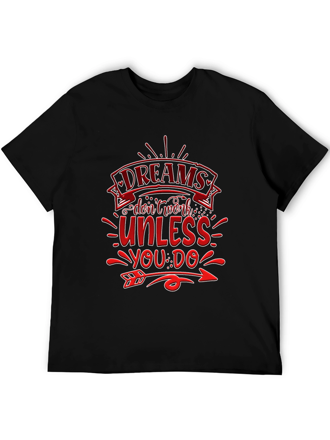 Dreams Dont Work T-Shirt: Motivational Design