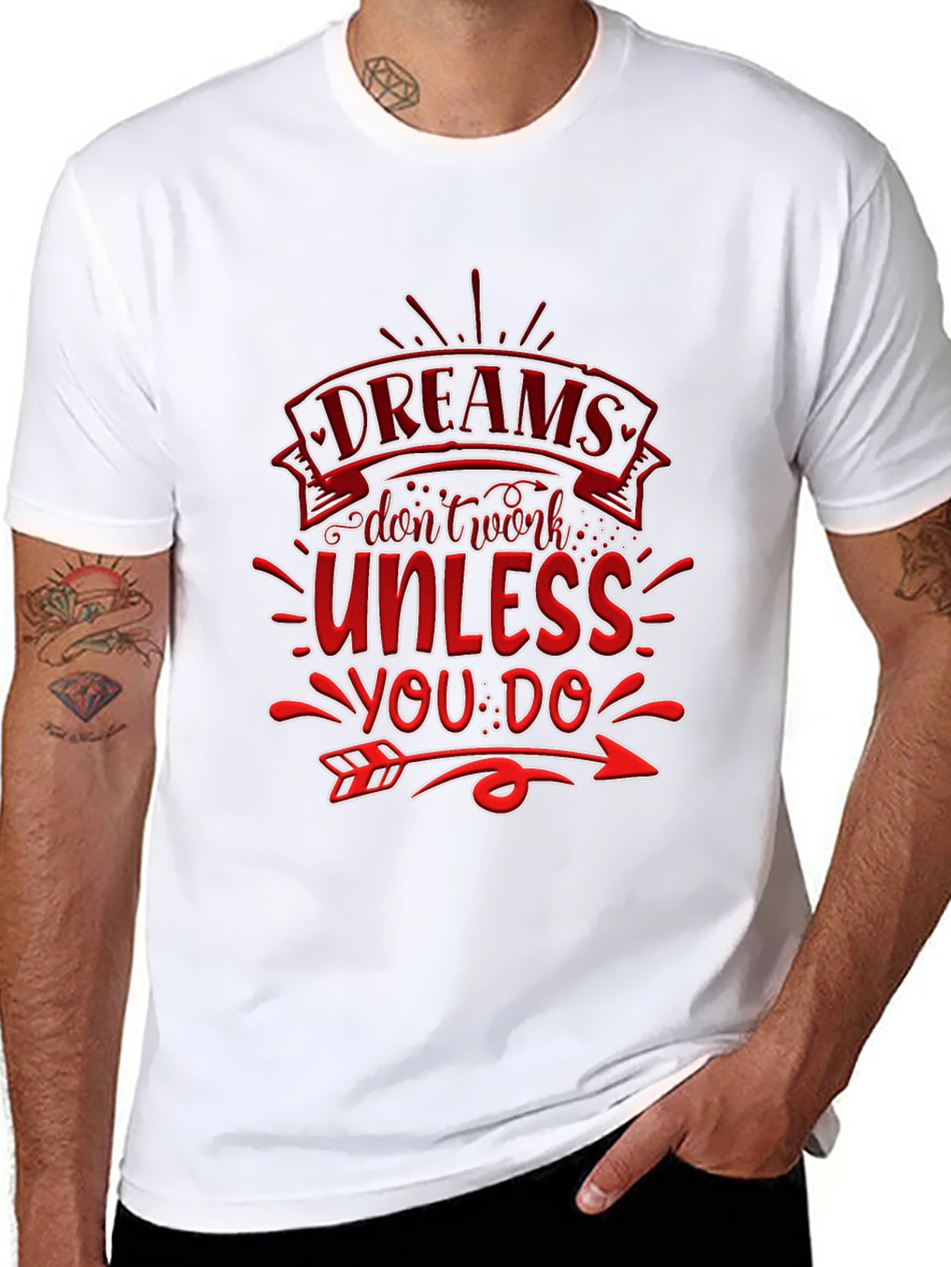 Dreams Dont Work T-Shirt: Motivational Design
