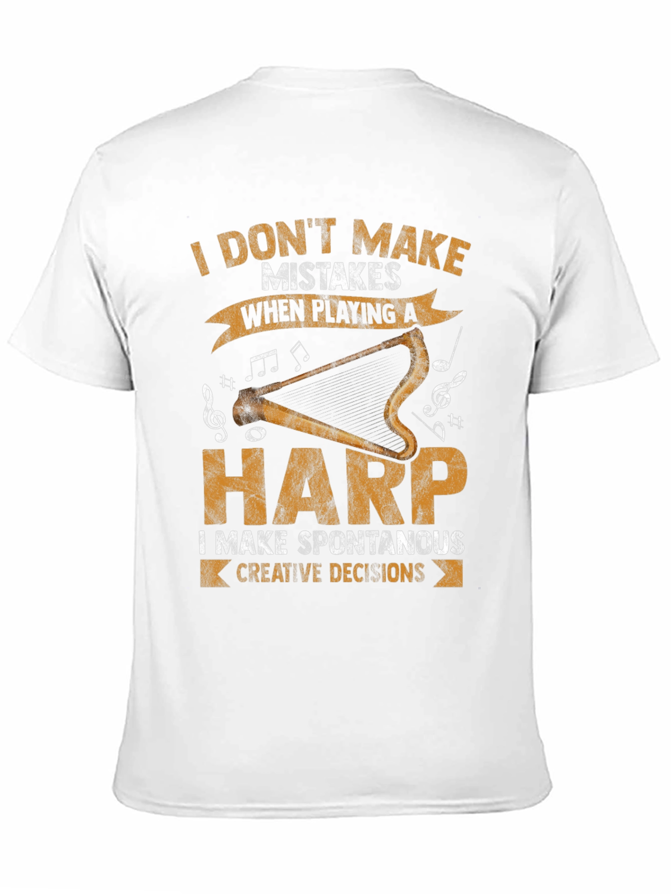 Harp Player T-Shirt: I Dont Make Mistakes