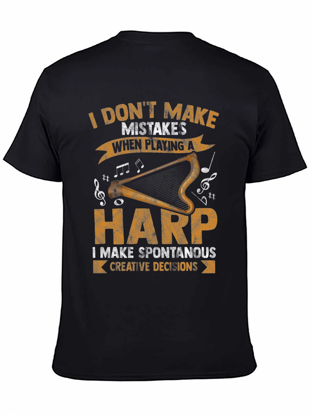 Harp Player T-Shirt: I Dont Make Mistakes