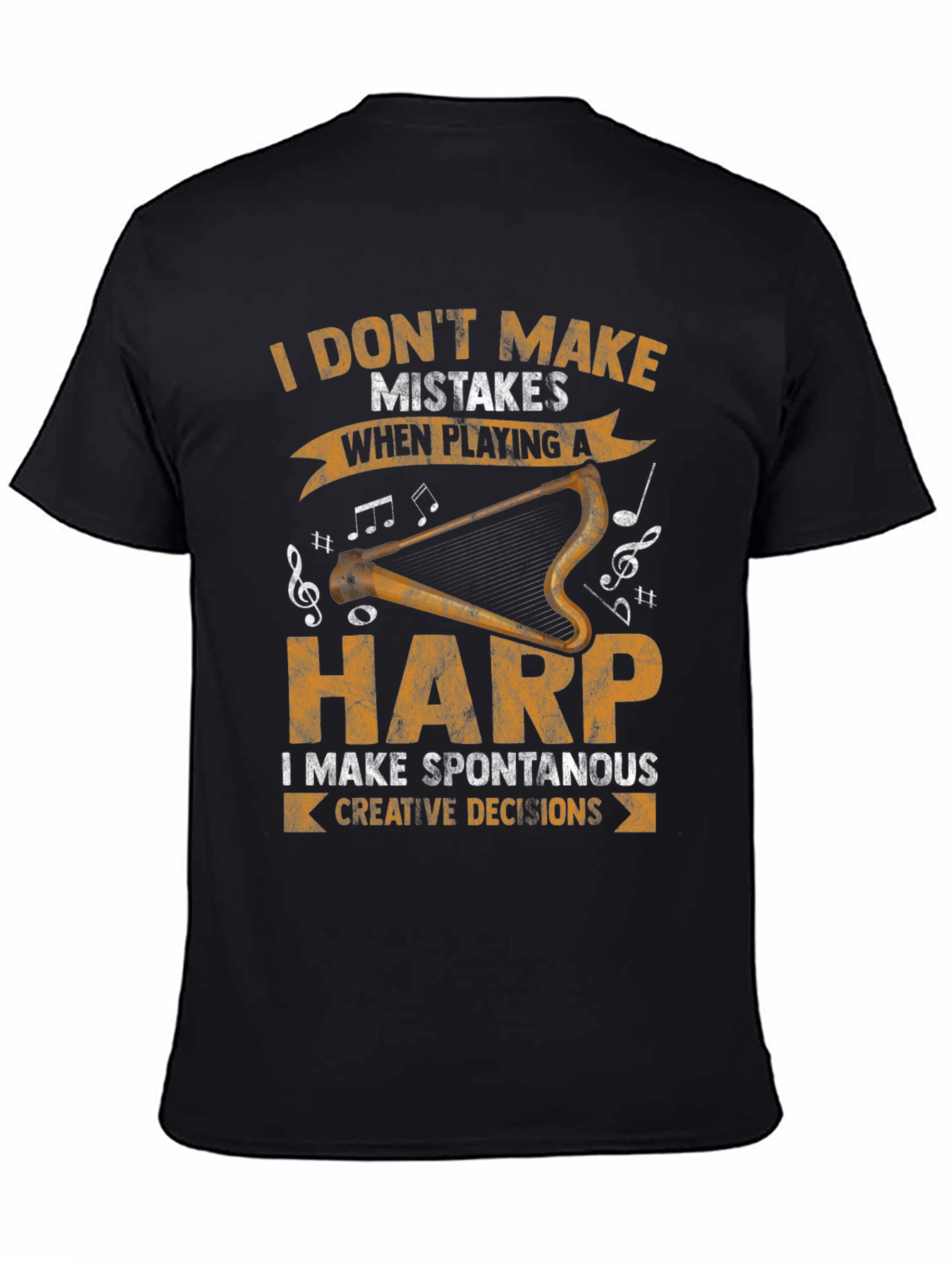 Harp Player T-Shirt: I Dont Make Mistakes