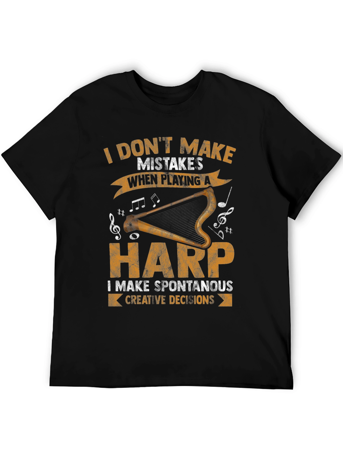 Harp Player T-Shirt: I Dont Make Mistakes