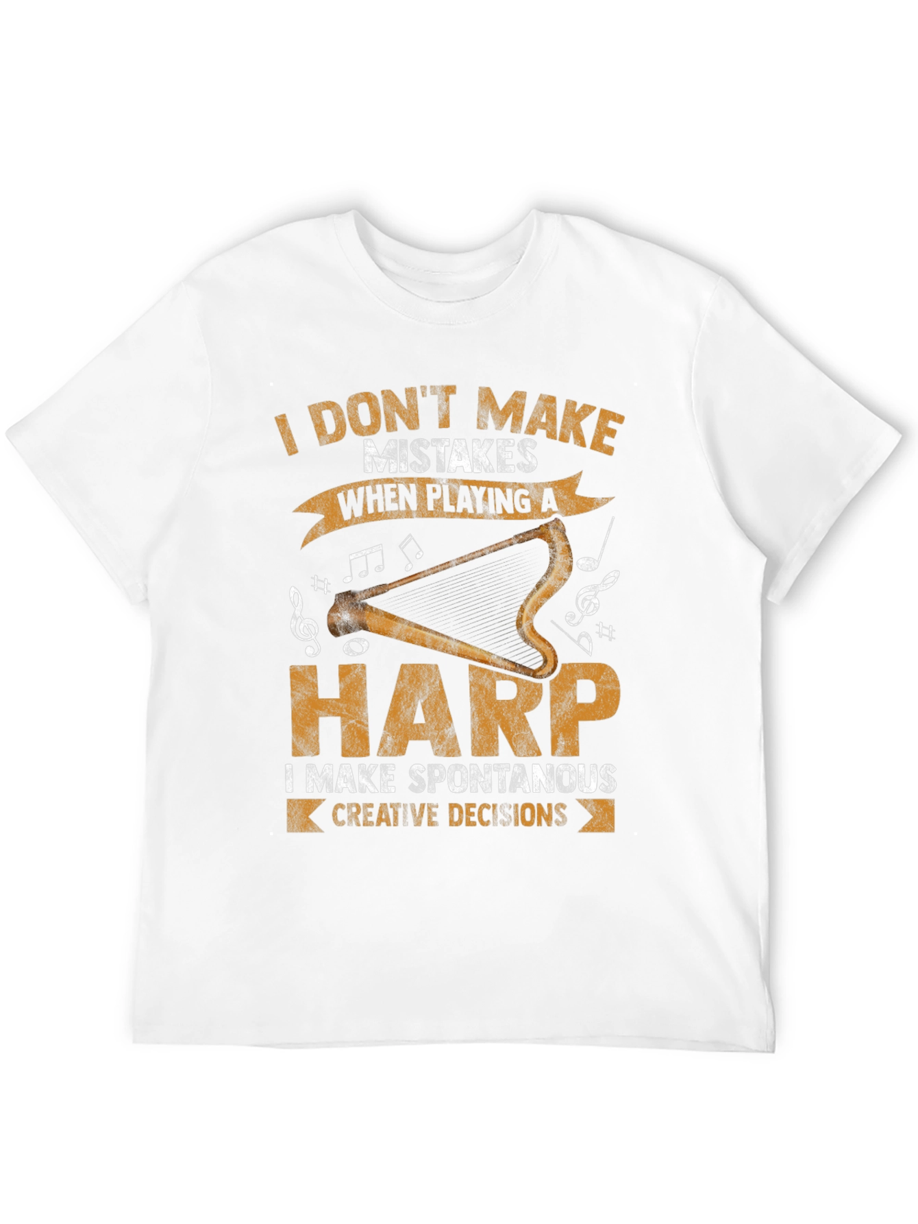 Harp Player T-Shirt: I Dont Make Mistakes