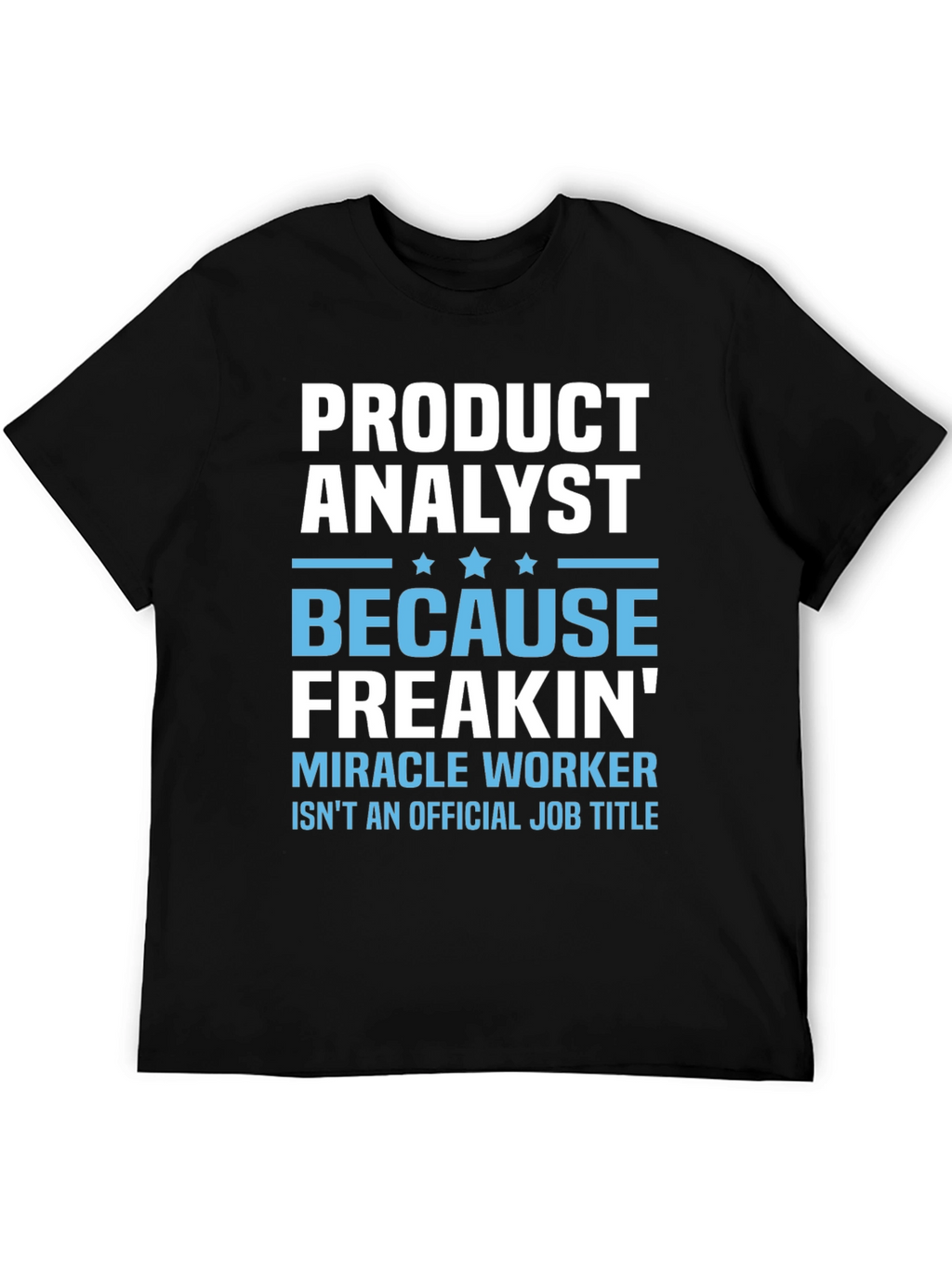 Product Analyst Funny T-Shirt