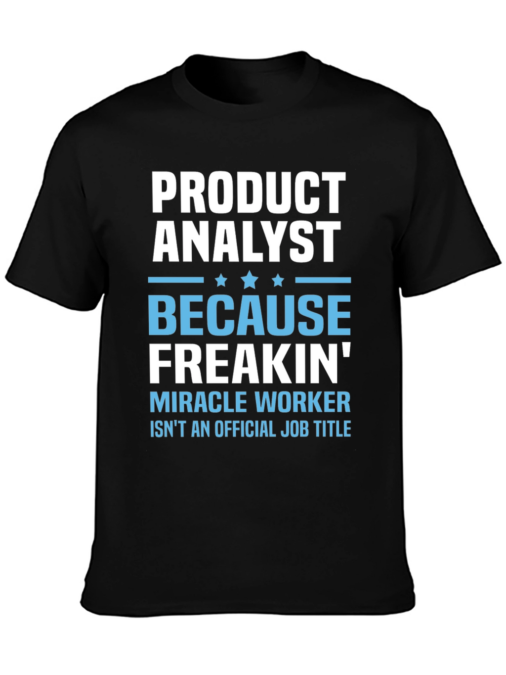 Product Analyst Funny T-Shirt
