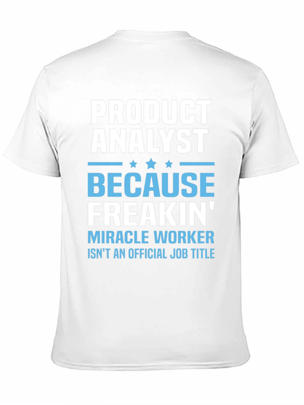 Product Analyst Funny T-Shirt