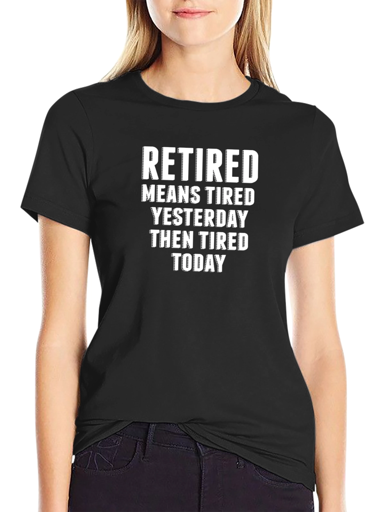 Retired Tired T-Shirt