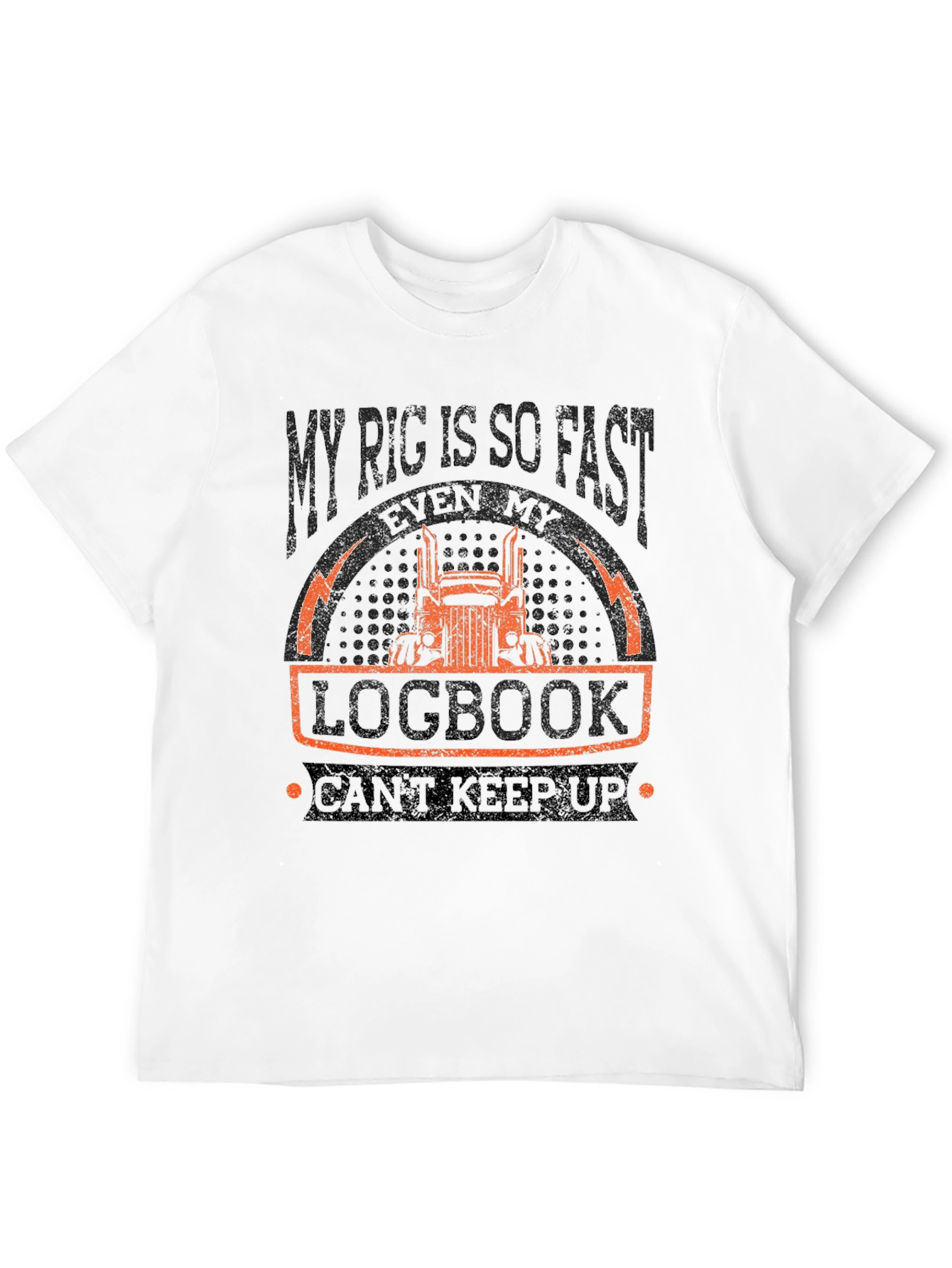 Funny Trucker T-Shirt - My Rig Is So Fast!