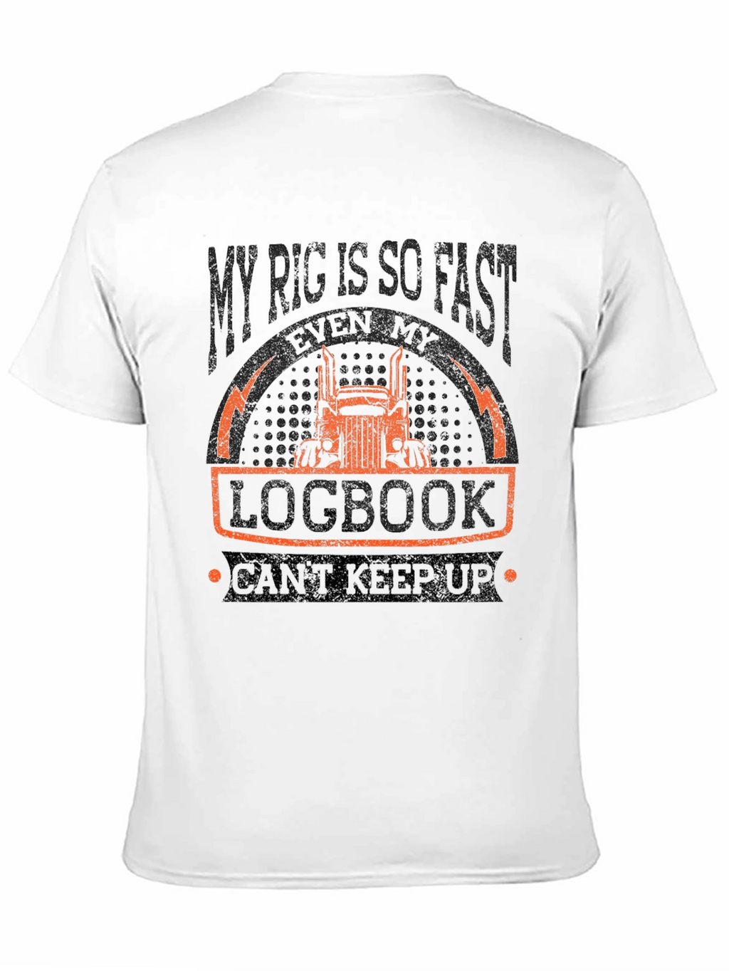 Funny Trucker T-Shirt - My Rig Is So Fast!