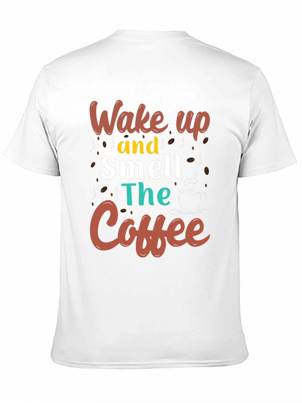 Wake Up and Smell the Coffee Graphic Tee