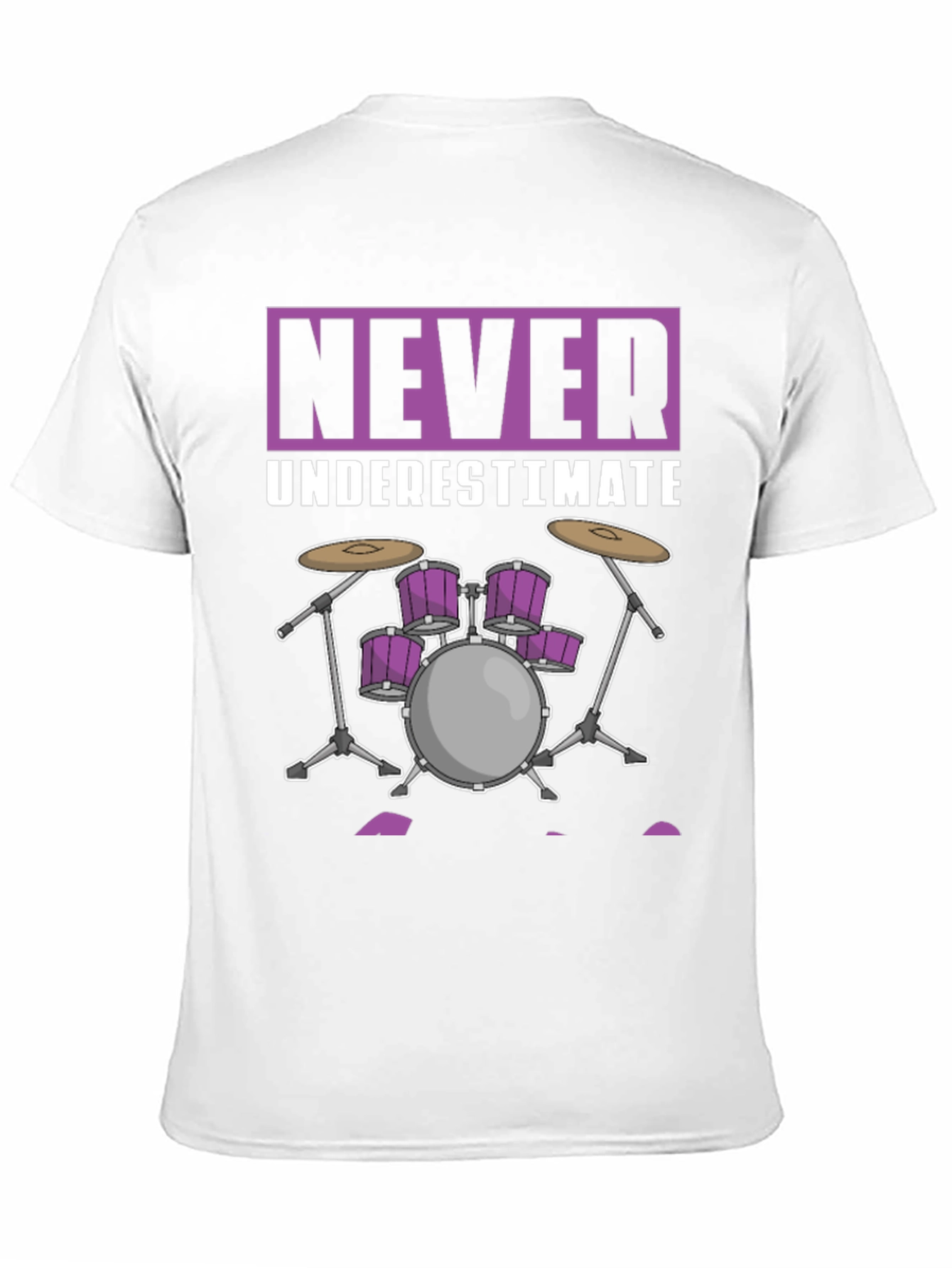 Never Underestimate Drummer Graphic T-Shirt