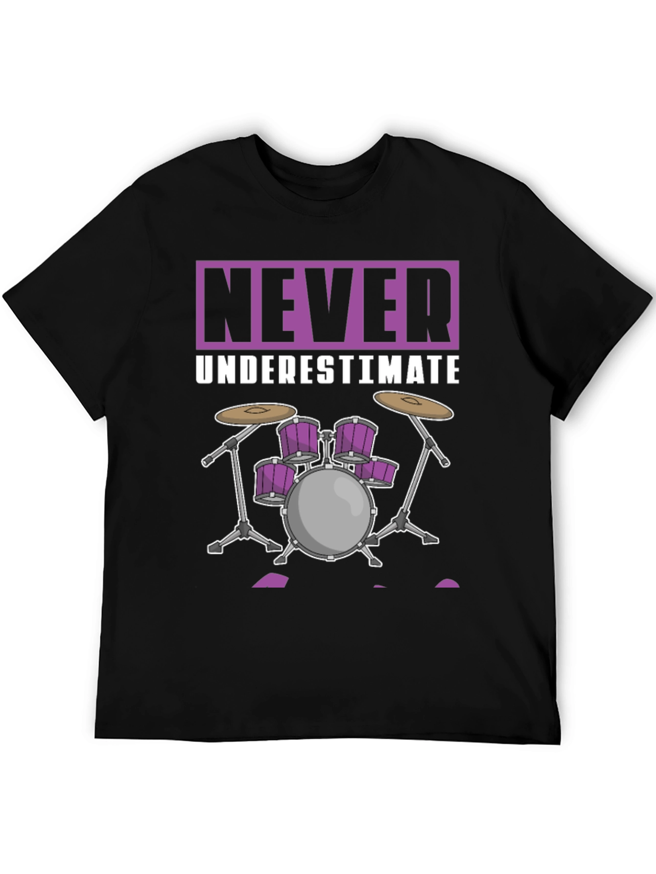 Never Underestimate Drummer Graphic T-Shirt