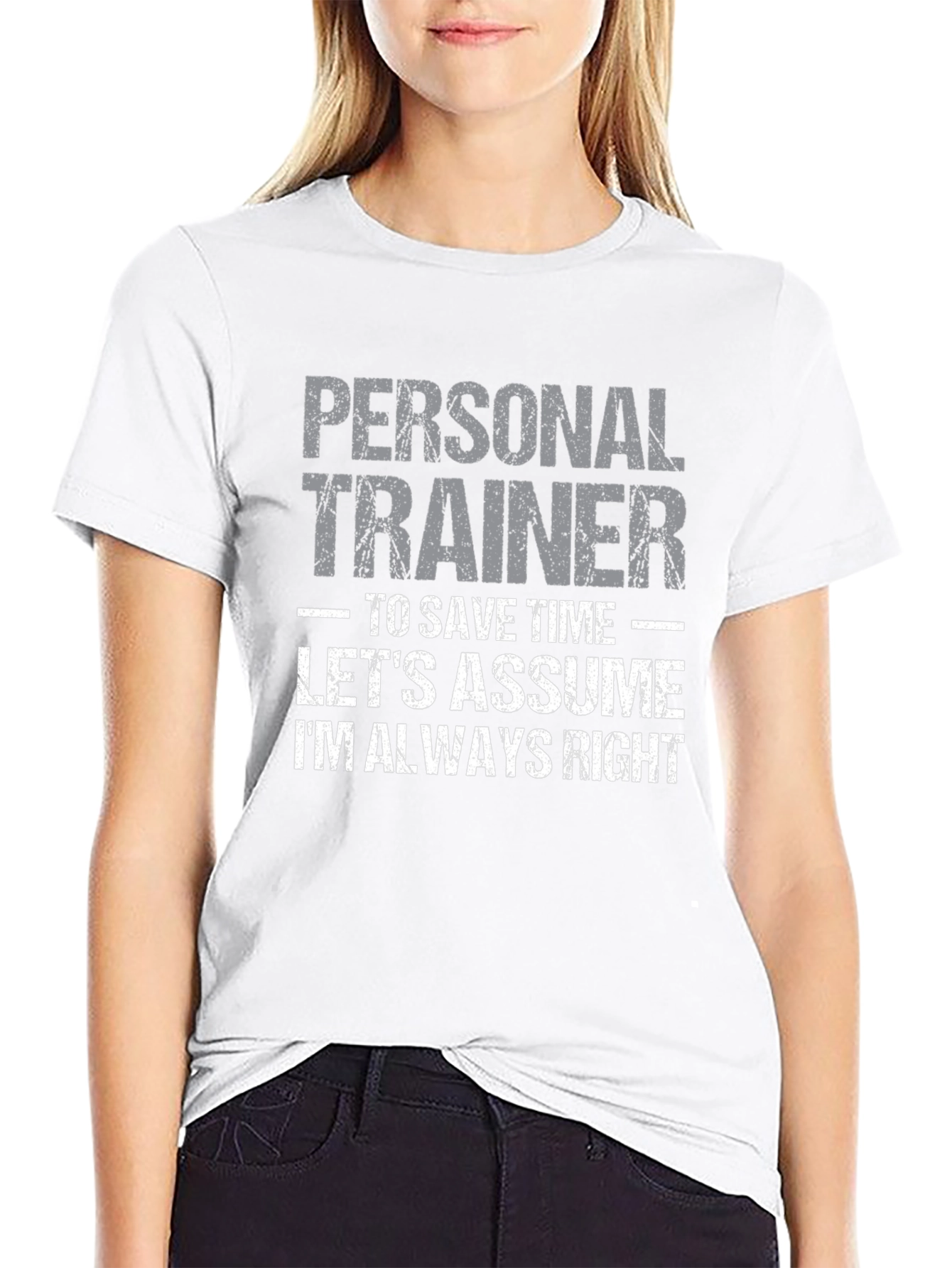 Personal Trainer Always Right Graphic T-Shirt