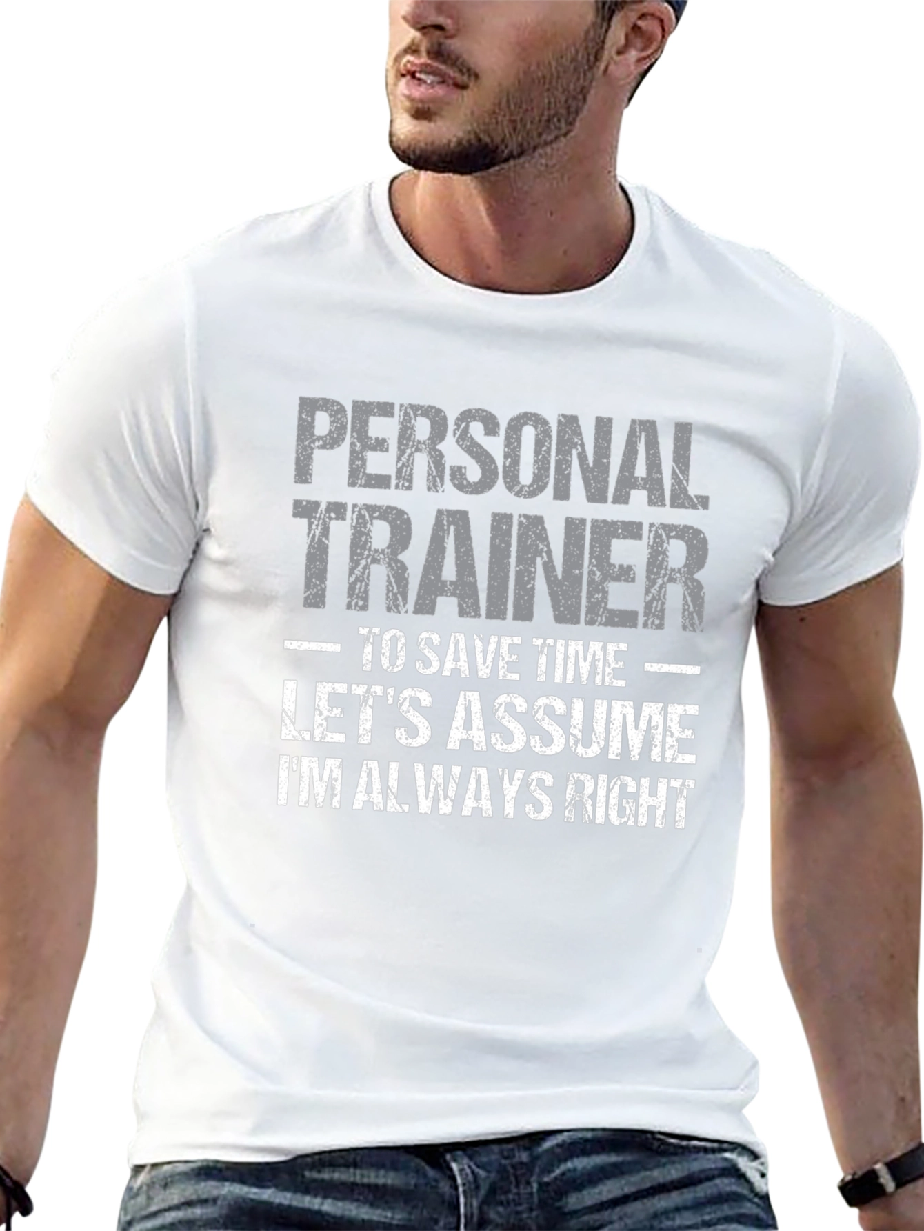 Personal Trainer Always Right Graphic T-Shirt