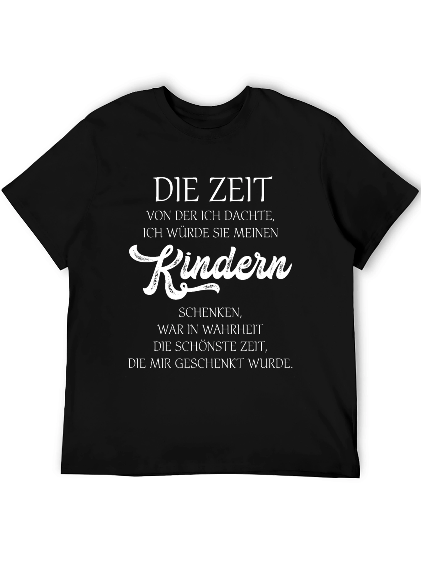 Mens T-Shirt - Die Zeit Von Der Ich Dachte Kinder