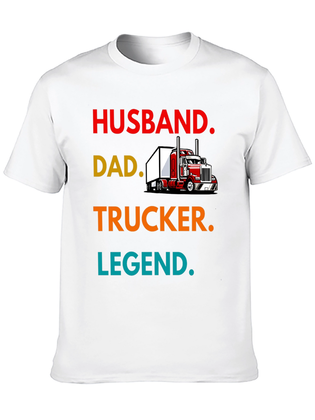 Husband Dad Trucker Legend Tee
