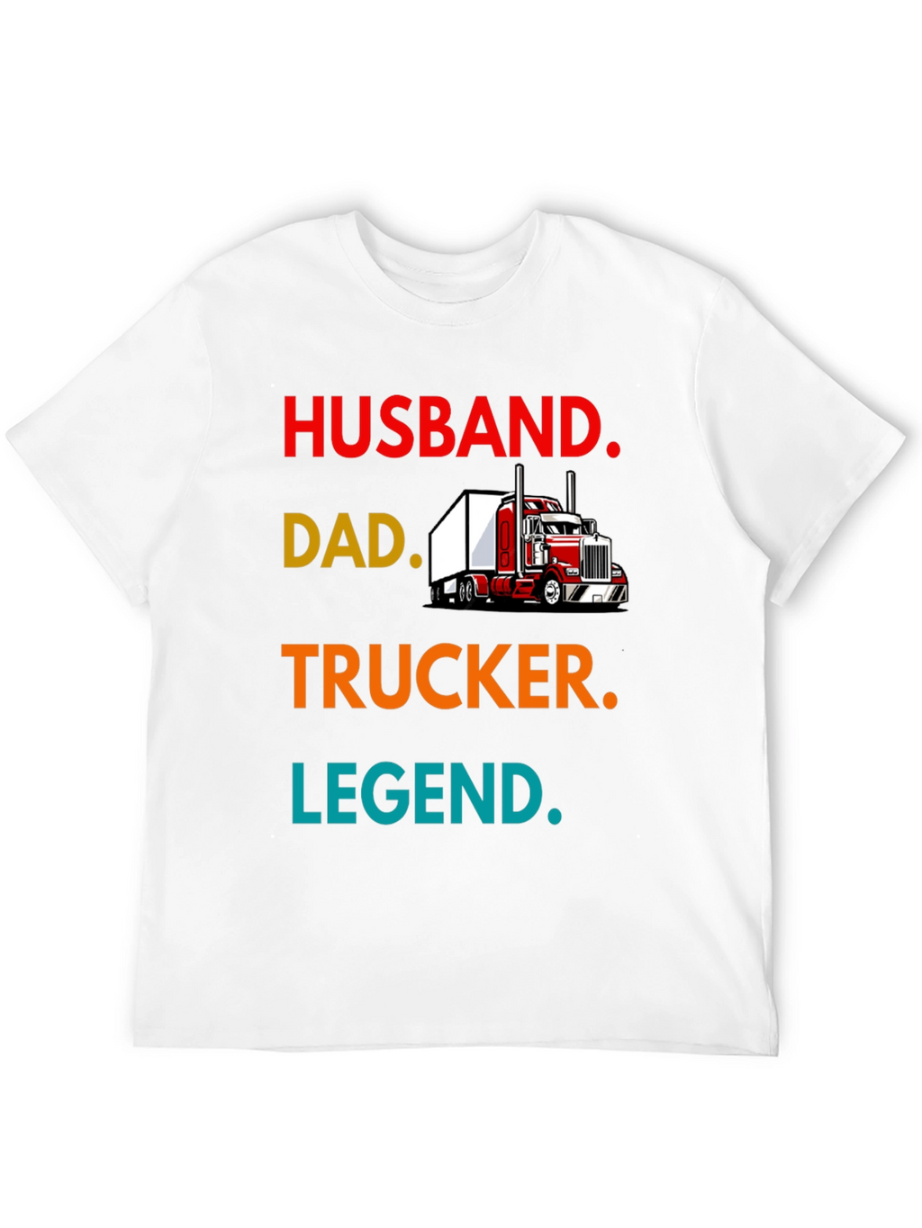 Husband Dad Trucker Legend Tee