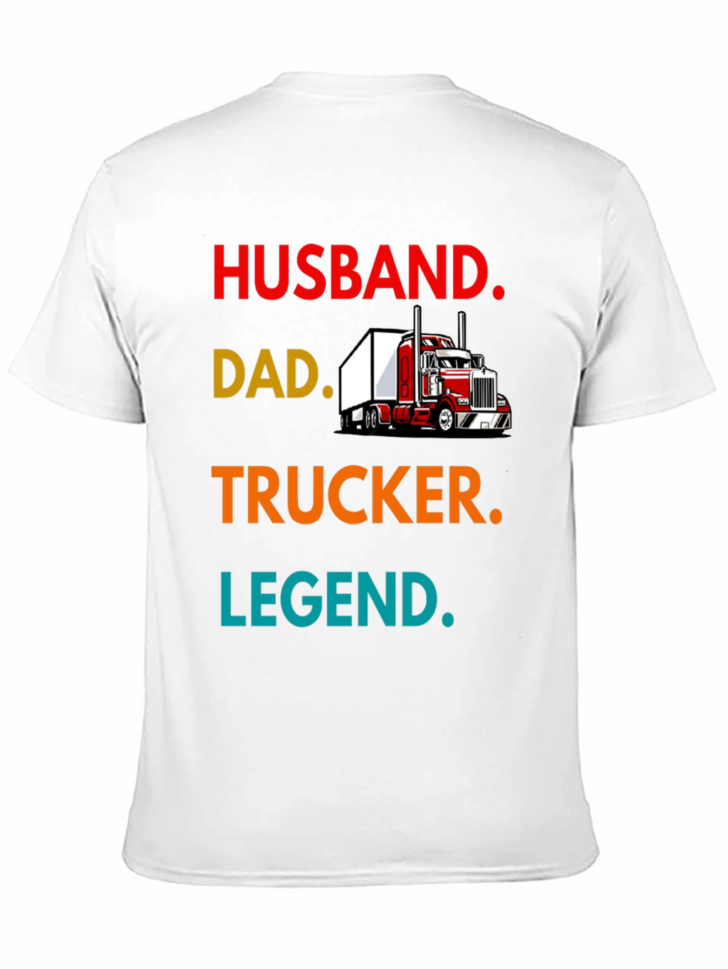 Husband Dad Trucker Legend Tee