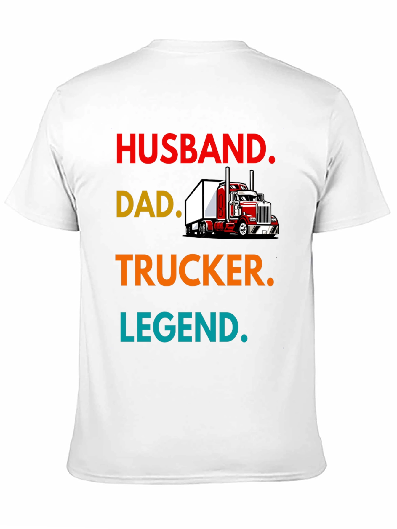 Husband Dad Trucker Legend Tee