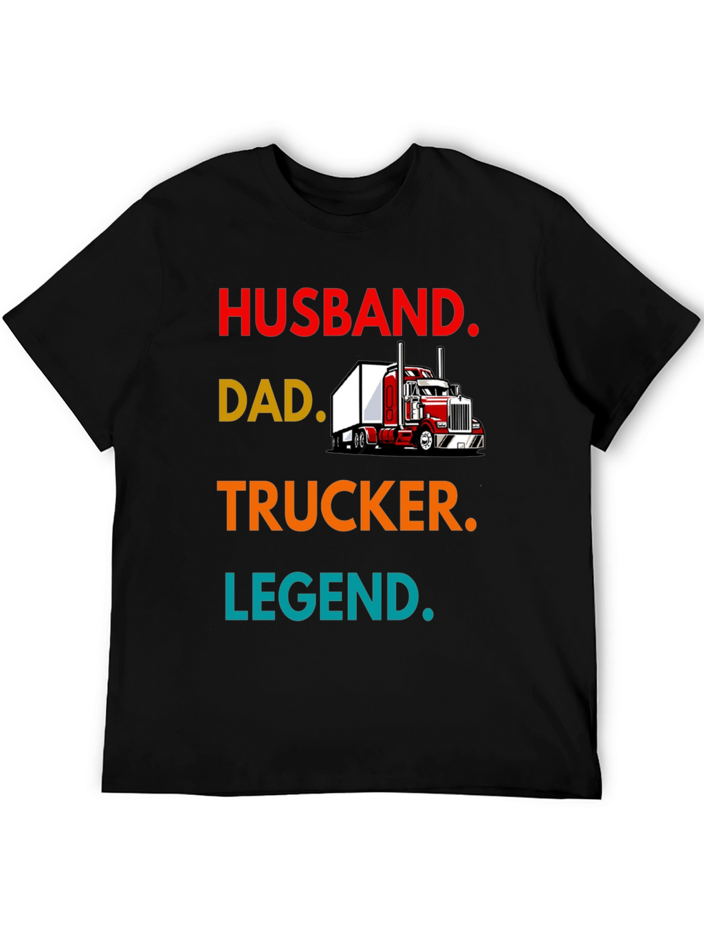 Husband Dad Trucker Legend Tee