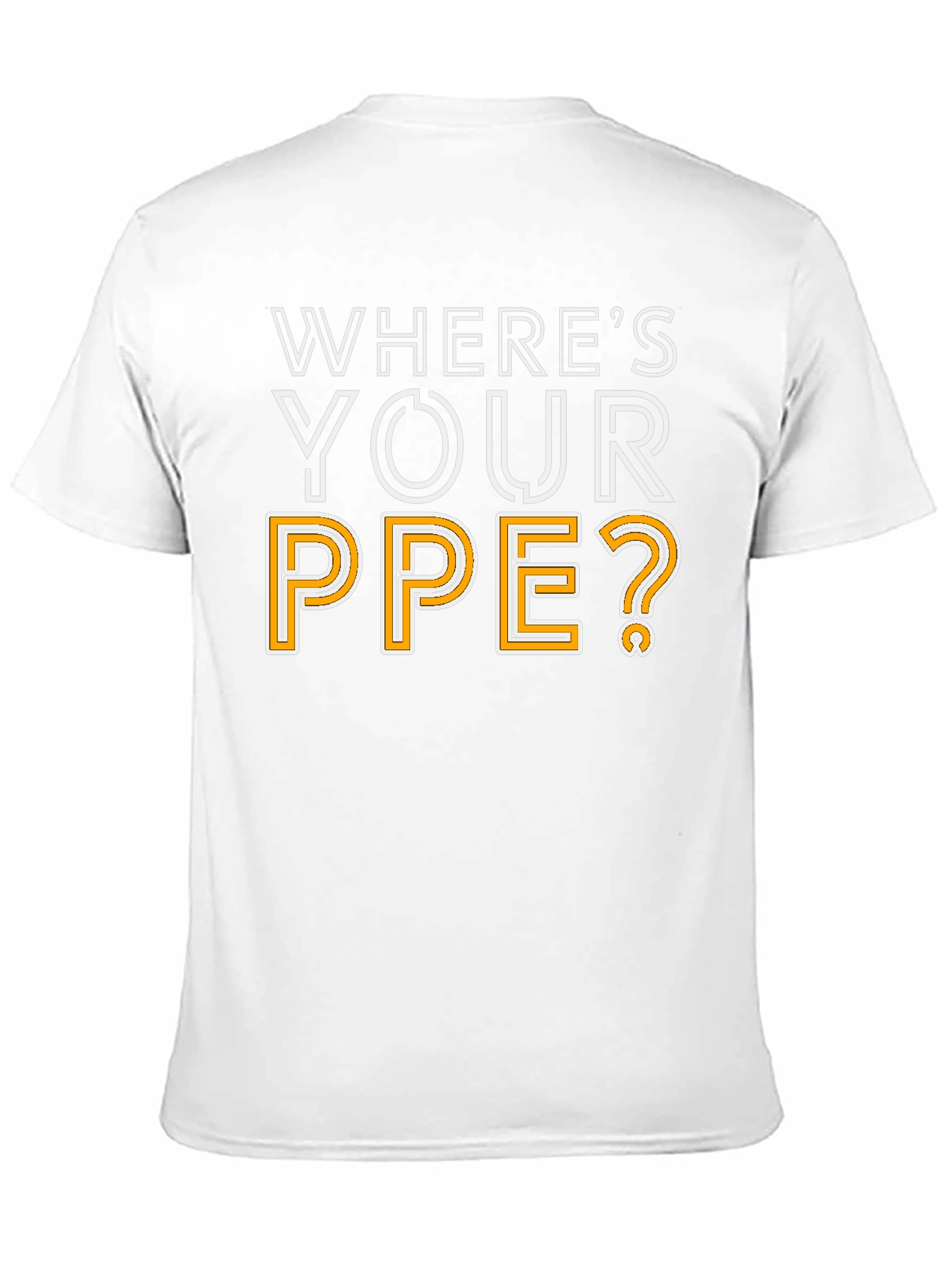 Wheres Your PPE T-Shirt