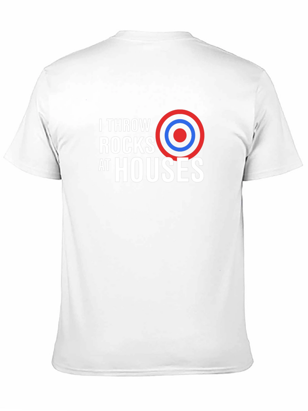 I Throw Rocks At Houses Graphic T-Shirt