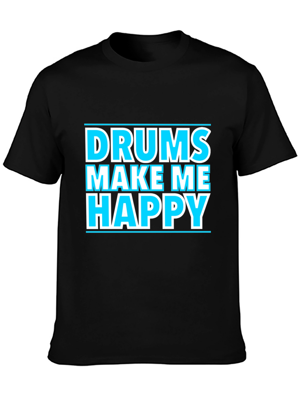 Drums Make Me Happy Graphic T-Shirt