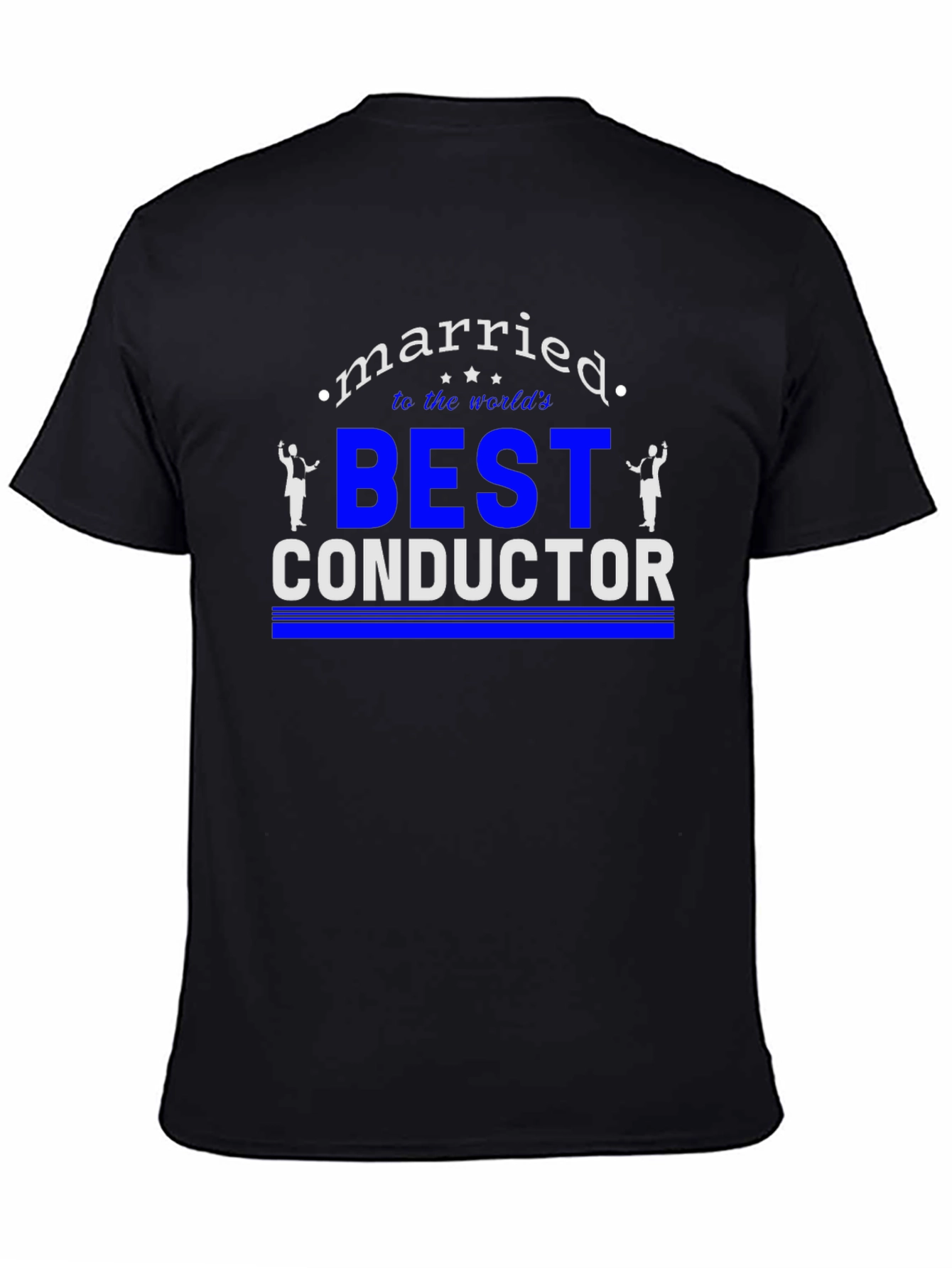 Married to the Worlds Best Conductor T-Shirt