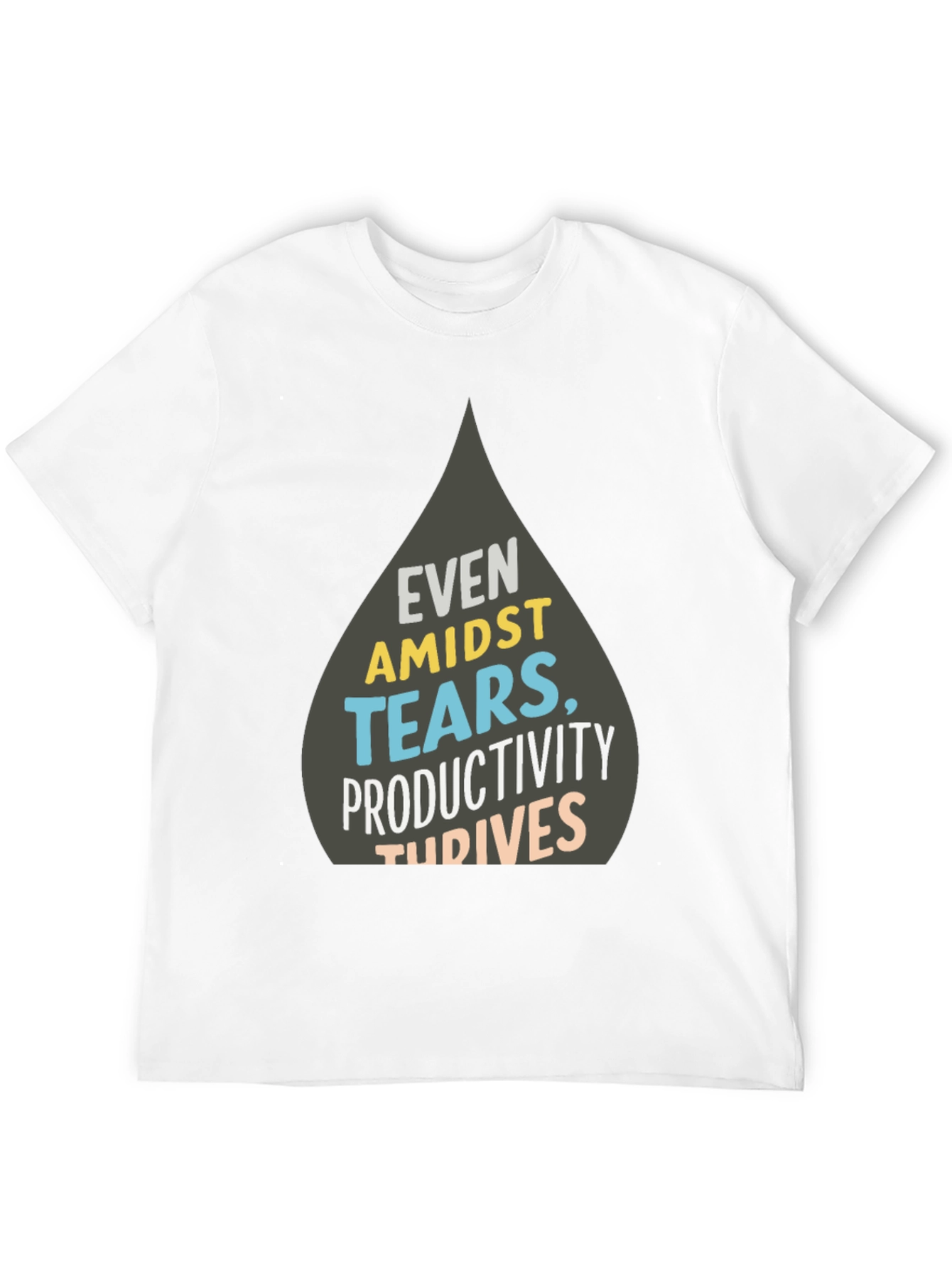 Even Amidst Tears T-Shirt