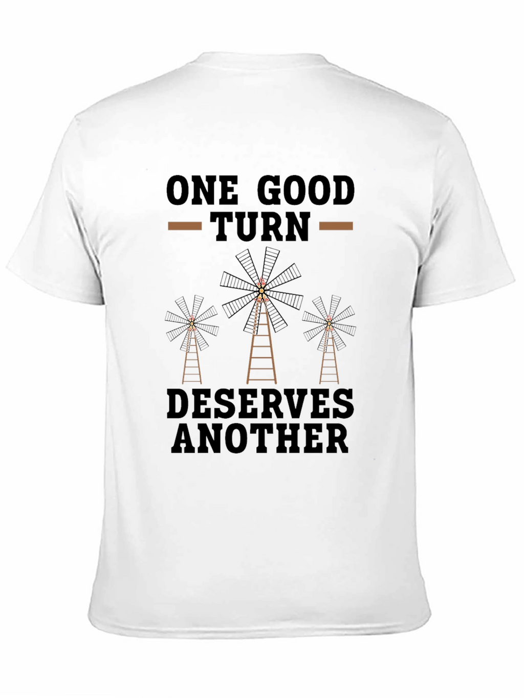 One Good Turn Deserves Another T-Shirt