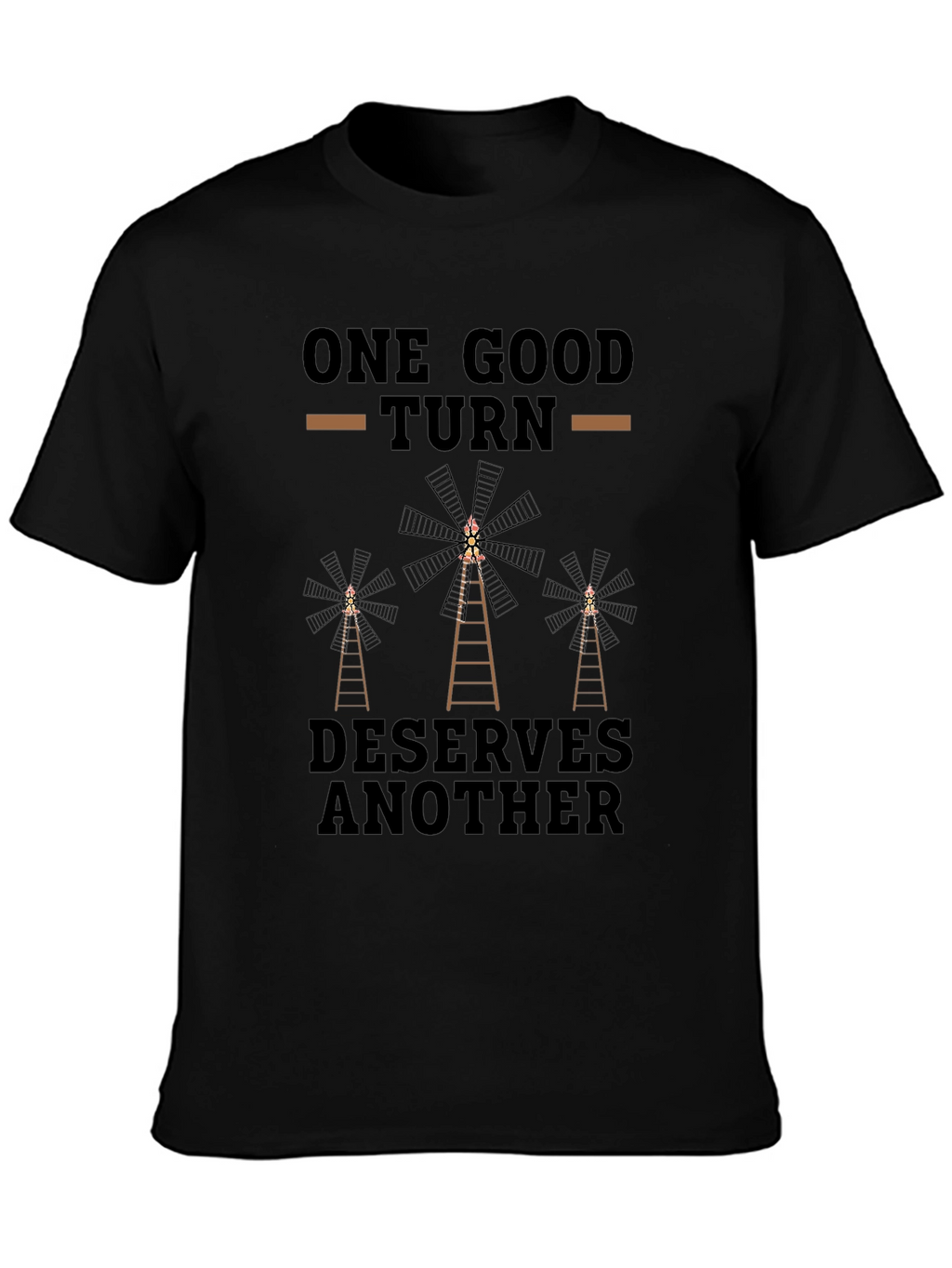 One Good Turn Deserves Another T-Shirt