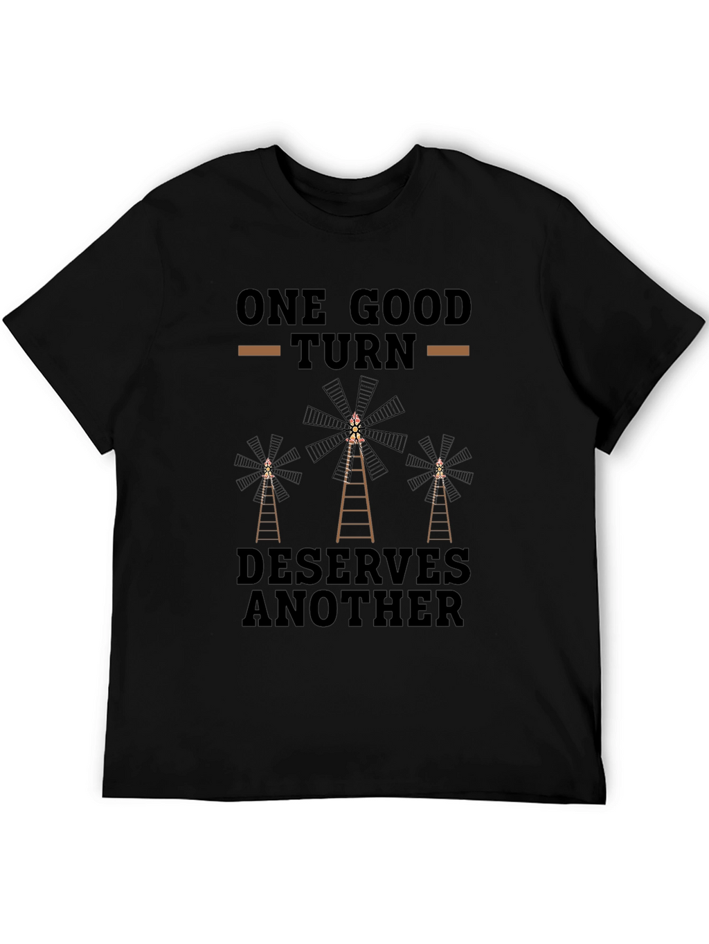 One Good Turn Deserves Another T-Shirt