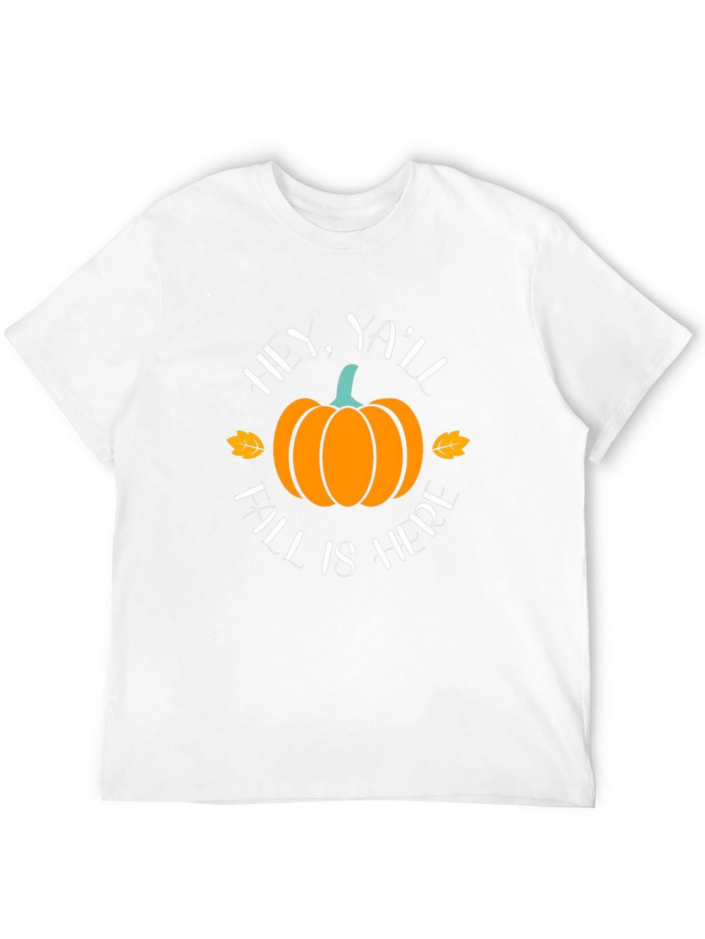 Hey Yall Fall Is Here Pumpkin T-Shirt