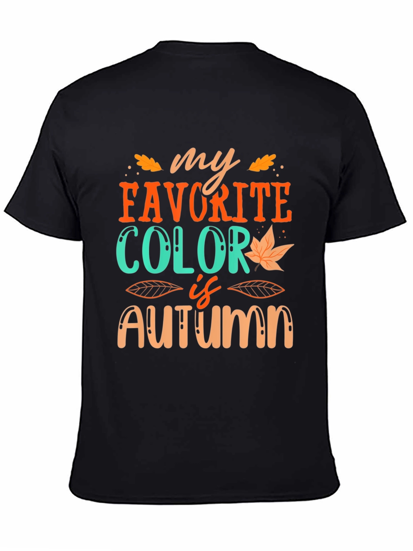 My Favorite Color is Autumn T-Shirt
