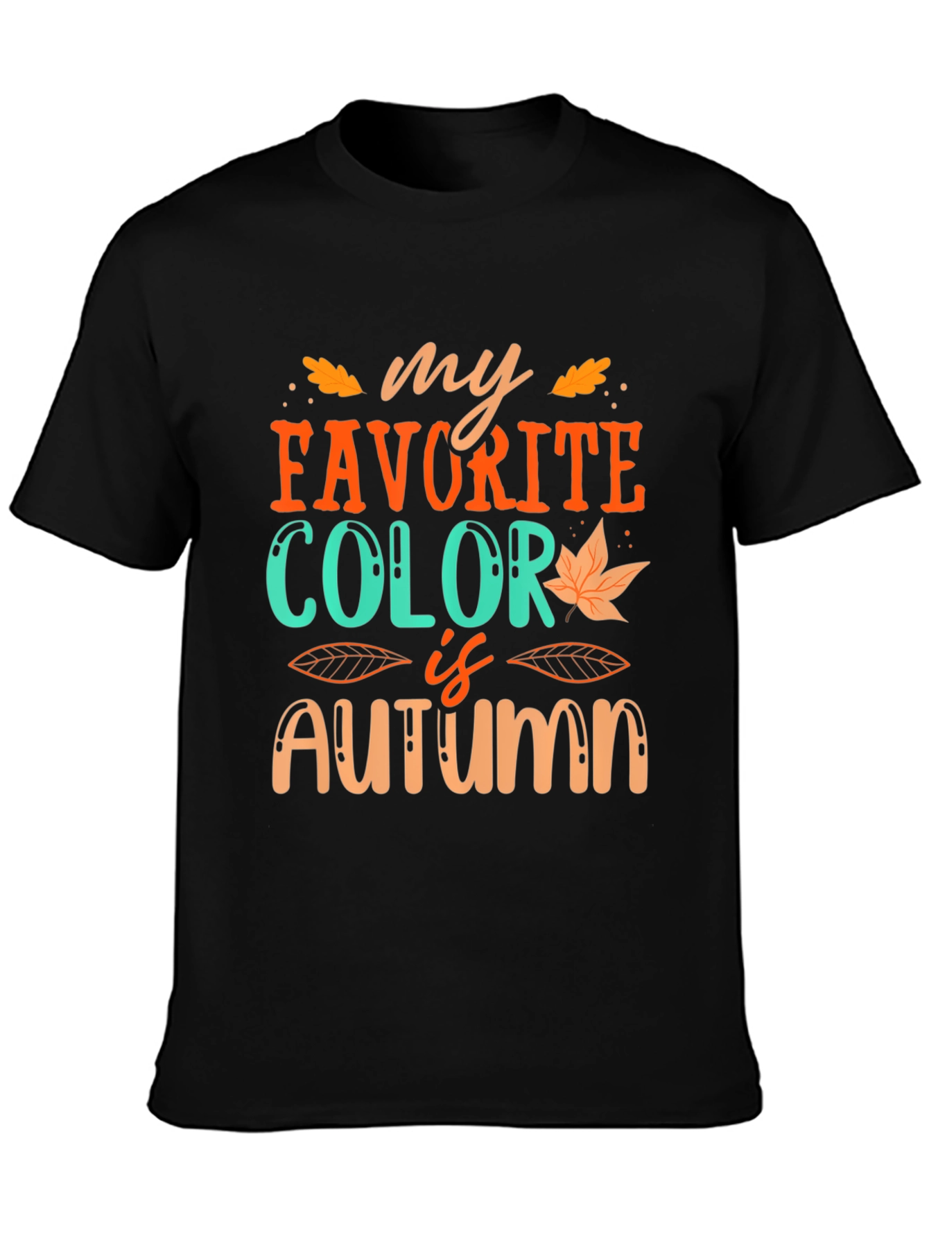 My Favorite Color is Autumn T-Shirt