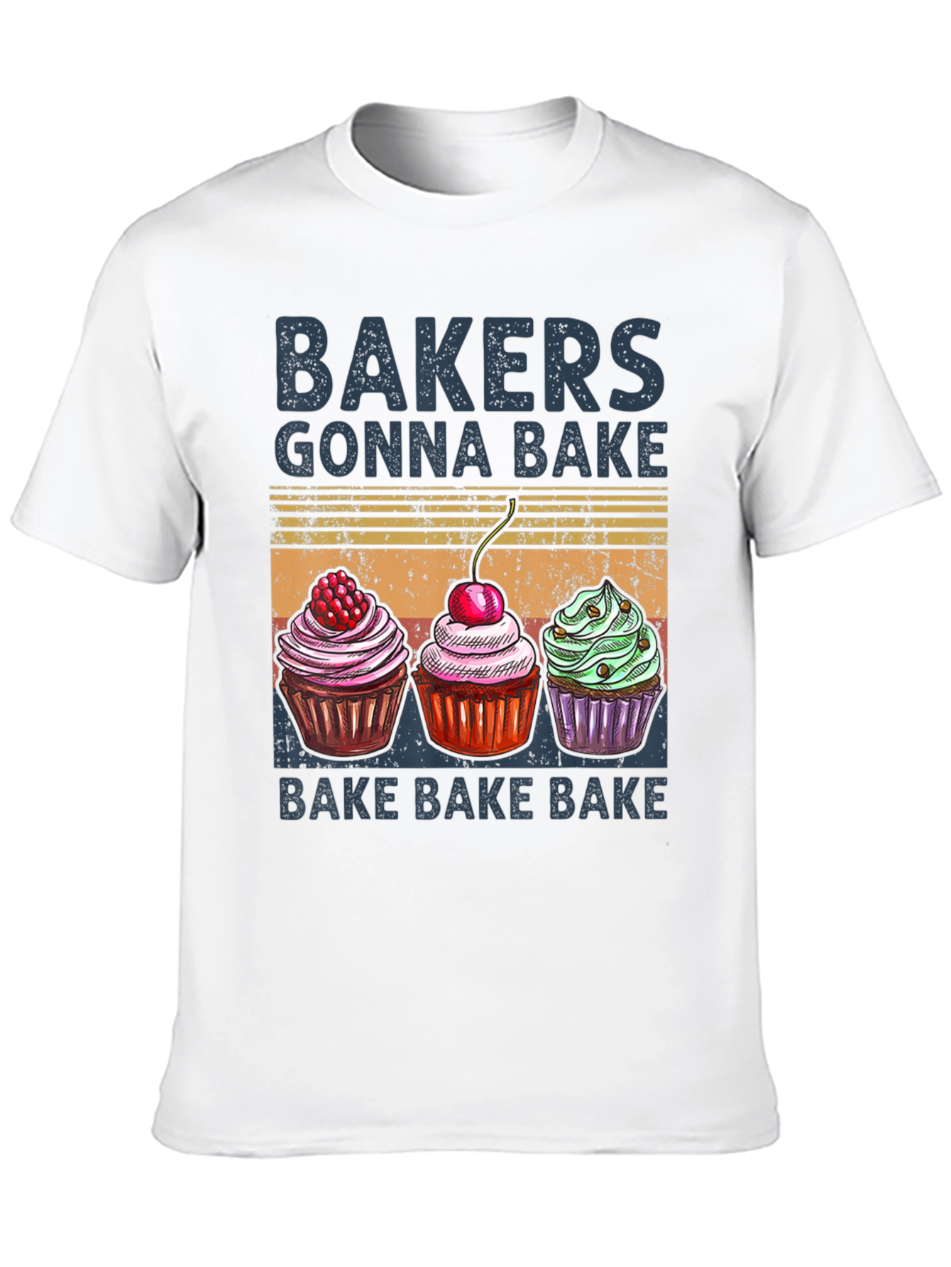 Bakers Gonna Bake T-Shirt with Cupcake Design