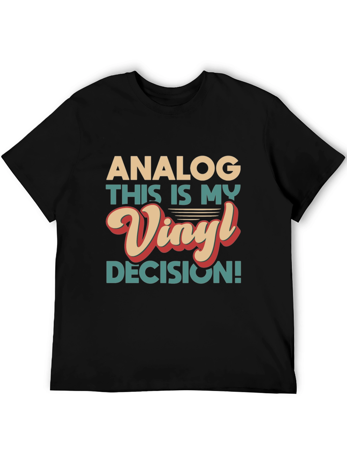 Analog Vinyl Decision Graphic Tee - Retro Music Lover T-Shirt