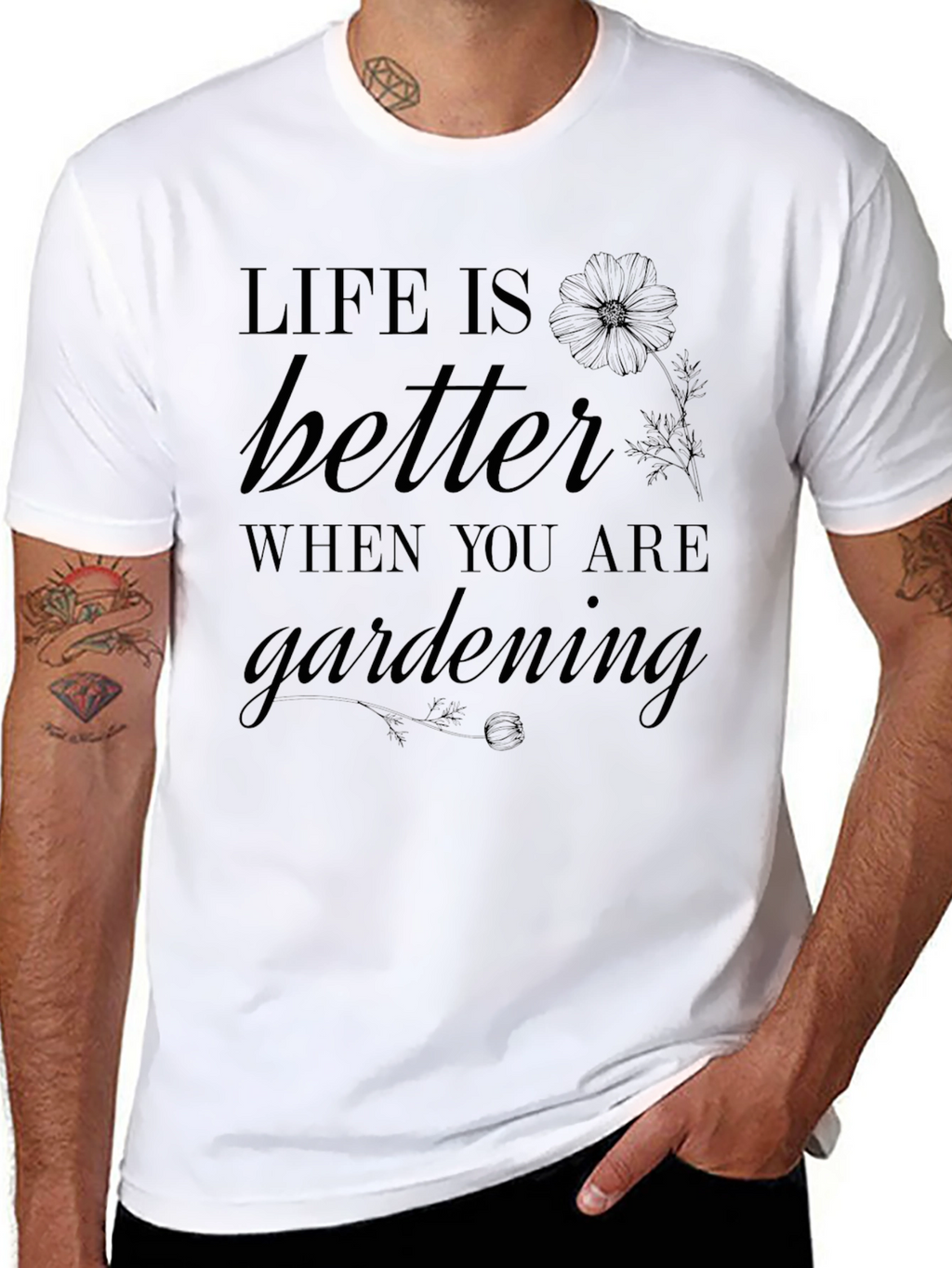 Life Is Better When Youre Gardening T-Shirt
